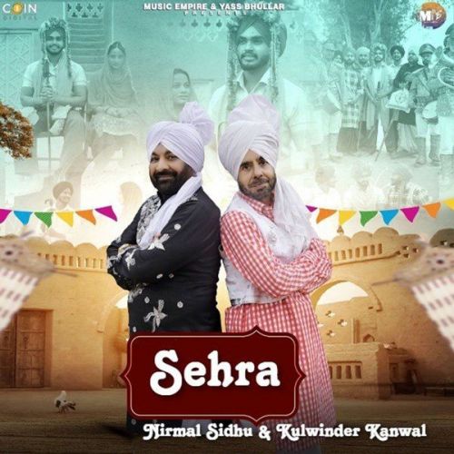 Sehra Nirmal Sidhu, Kulwinder Kanwal Mp3 Song Free Download