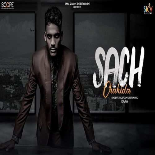 Sach Chahida Kaka Mp3 Song Free Download