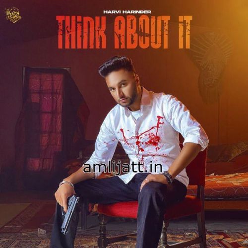 Think About It Harvi Harinder Mp3 Song Free Download