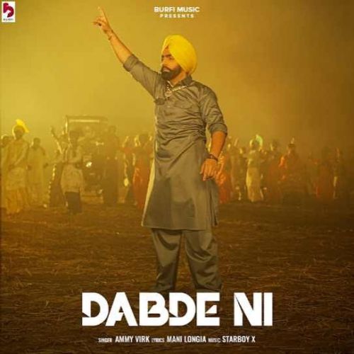 Dabde Ni Ammy Virk Mp3 Song Free Download