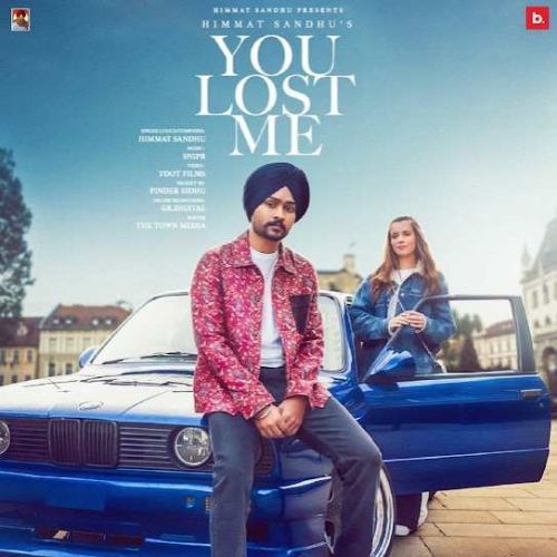 You Lost Me Himmat Sandhu Mp3 Song Free Download