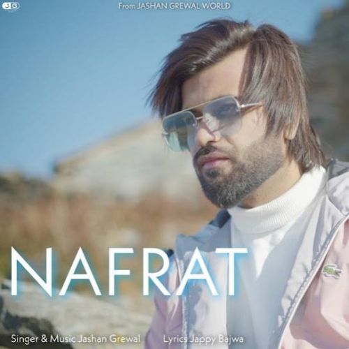 Nafrat Jashan Grewal Mp3 Song Free Download