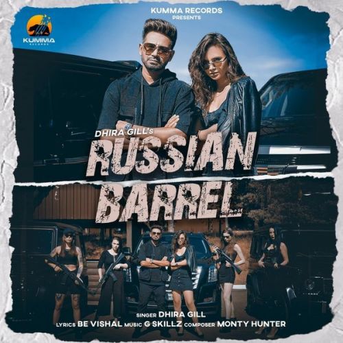 Russian Barrel Dhira Gill Mp3 Song Free Download