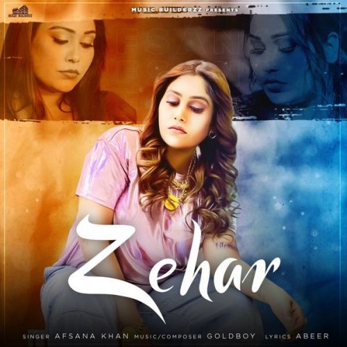 Zehar Afsana Khan Mp3 Song Free Download