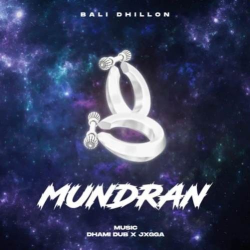 Mundran Bali Dhillon Mp3 Song Free Download