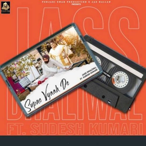 Supne Viah De Jass Dhaliwal, Sudesh Kumari Mp3 Song Free Download