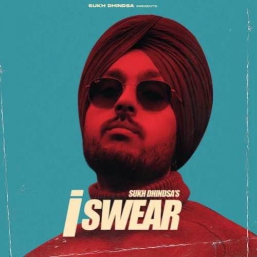 I Swear Sukh Dhindsa, Mxrci Mp3 Song Free Download