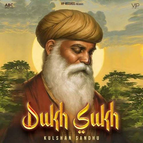 Dukh Sukh Kulshan Sandhu Mp3 Song Free Download