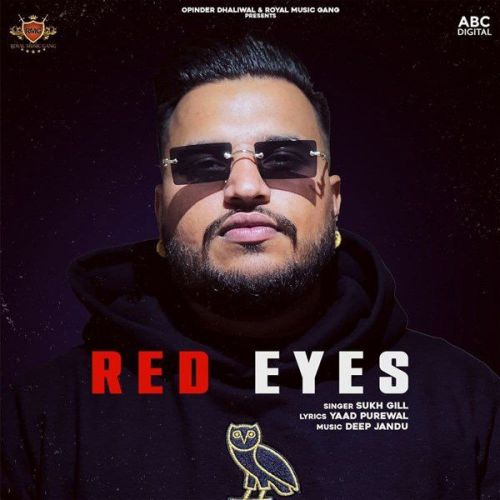 Red Eyes Sukh Gill Mp3 Song Free Download