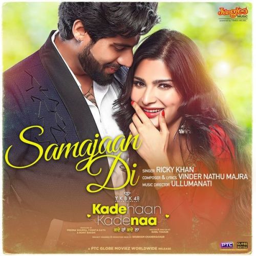 Samajaan Di (From Kade Haan Kade Naa) Ricky Khan Mp3 Song Free Download