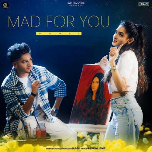 Mad For You Nagii Mp3 Song Free Download
