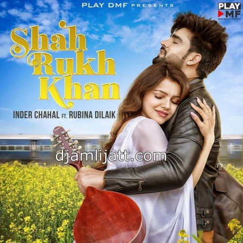Shah Rukh Khan Inder Chahal Mp3 Song Free Download