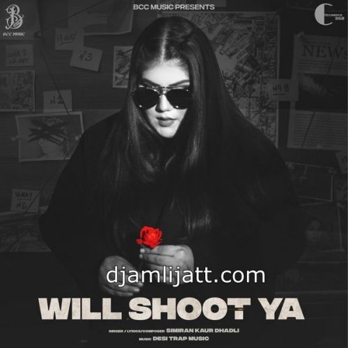 Will Shoot Ya Simiran Kaur Dhadli Mp3 Song Free Download