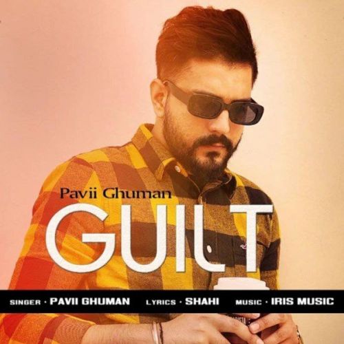 Guilt Pavii Ghuman Mp3 Song Free Download