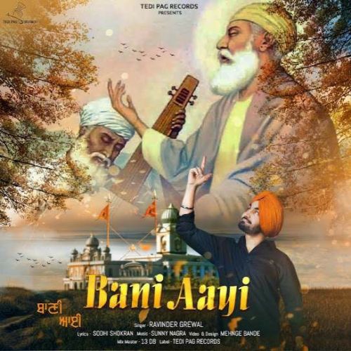 Bani Aayi Ravinder Grewal Mp3 Song Free Download