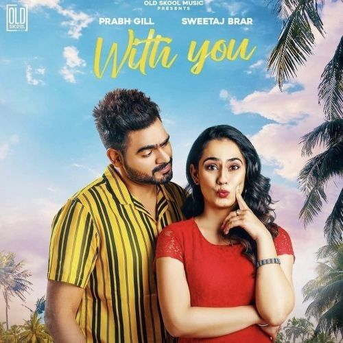 Without You Prabh Gill Mp3 Song Free Download