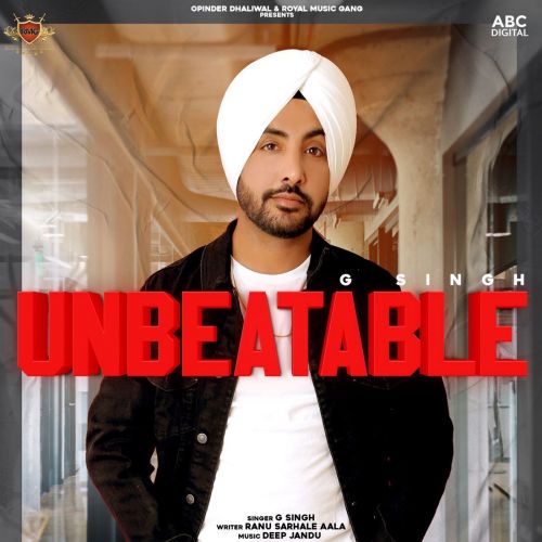 Unbeatable Deep Jandu, G Singh Mp3 Song Free Download