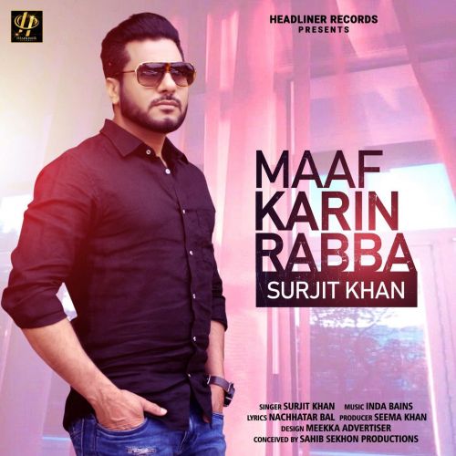 Maaf Karin Rabba Surjit Khan Mp3 Song Free Download