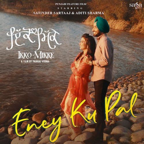 Eney Ku Pal Satinder Sartaaj Mp3 Song Free Download