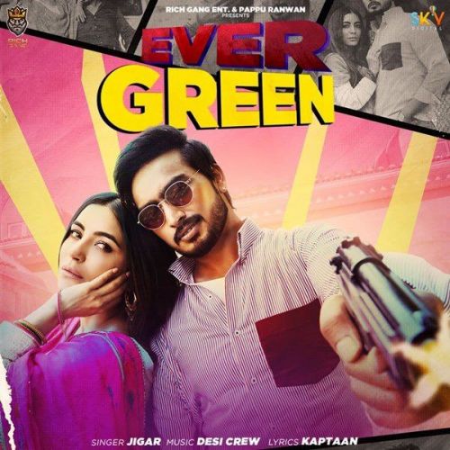 Ever Green Jigar Mp3 Song Free Download