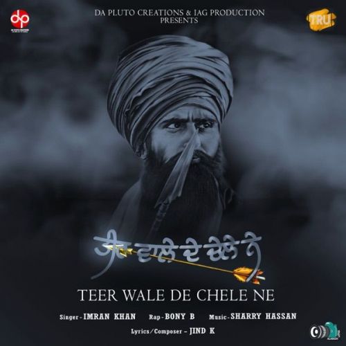 Teer Wale De Chele Ne Imran Khan, Bony B Mp3 Song Free Download