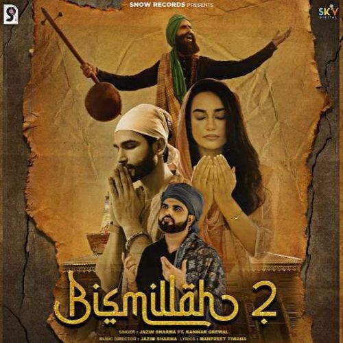 Bismillah 2 Kanwar Grewal, Jazim Sharma Mp3 Song Free Download