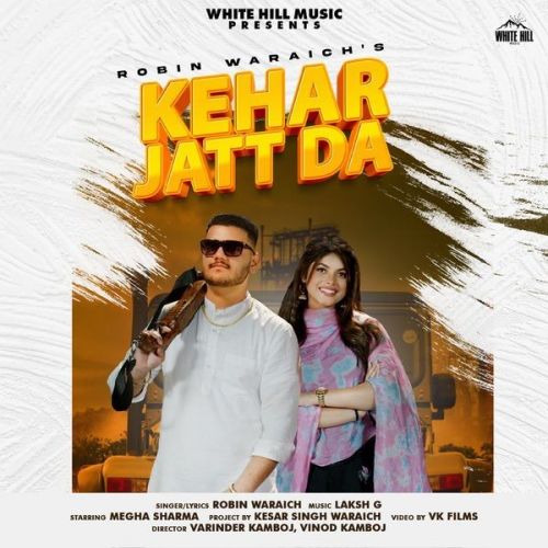 Kehar Jatt Da Robin Waraich Mp3 Song Free Download