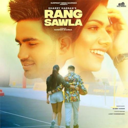Rang Sawla Sharry Hassan Mp3 Song Free Download