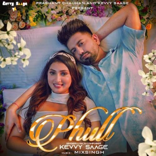 Phull Kevvy Saage Mp3 Song Free Download