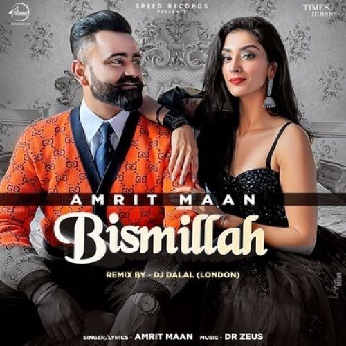 Bismillah (Remix) Amrit Maan Mp3 Song Free Download