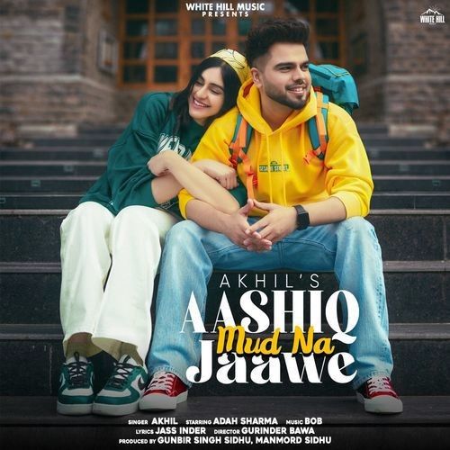 Aashiq Mud Na Jaawe Akhil Mp3 Song Free Download