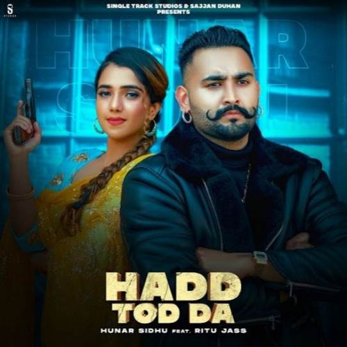 Hadd Tod Da Hunar Sidhu Mp3 Song Free Download