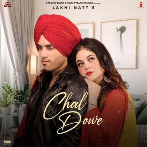 Chal Dowe Lakhi Natt Mp3 Song Free Download