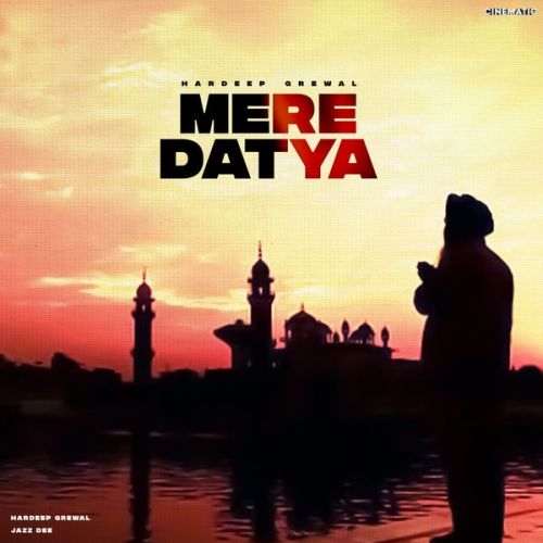 Mere Datya Hardeep Grewal Mp3 Song Free Download