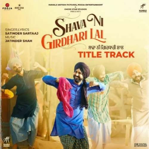 Shava Ni Girdhari Lal (Title Track) Satinder Sartaaj Mp3 Song Free Download