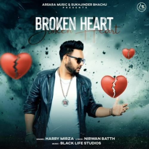 Broken Heart Harry Mirza Mp3 Song Free Download