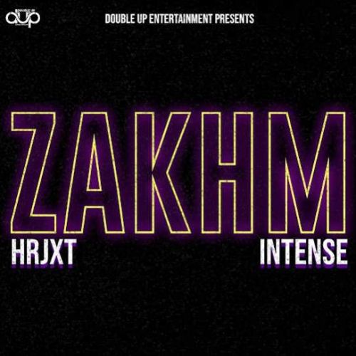 Zakhm HRJXT, Intense Mp3 Song Free Download