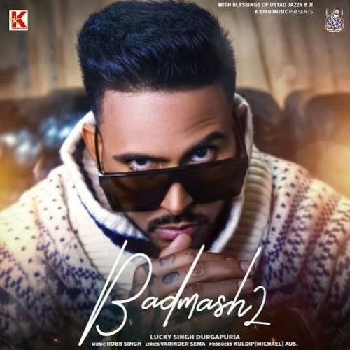 Badmash 2 Lucky Singh Durgapuria, Mehak Rana Mp3 Song Free Download