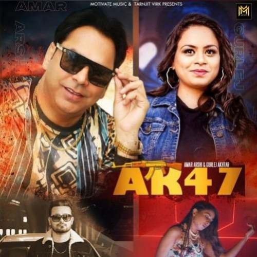 AK 47 Amar Arshi, Gurlej Akhtar Mp3 Song Free Download