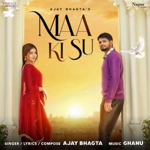 Maa Ki Su Ajay Bhagta Mp3 Song Free Download