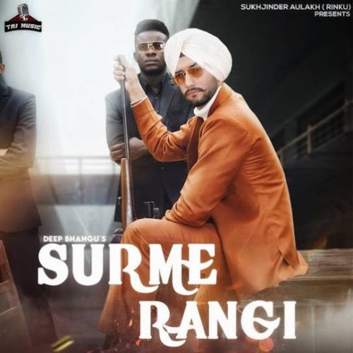 Surme Rangi Deep Bhangu Mp3 Song Free Download