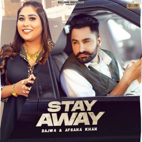 Stay Away Bajwa, Afsana Khan Mp3 Song Free Download