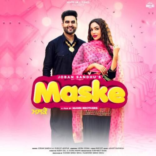 Maske Joban Sandhu, Gurlez Akhtar Mp3 Song Free Download