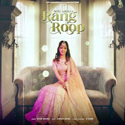 Rang Roop Rose Arora Mp3 Song Free Download