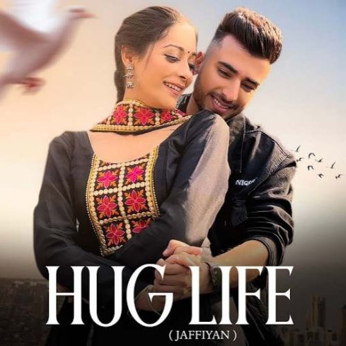 Hug Life (Jaffiyan) The Landers Mp3 Song Free Download