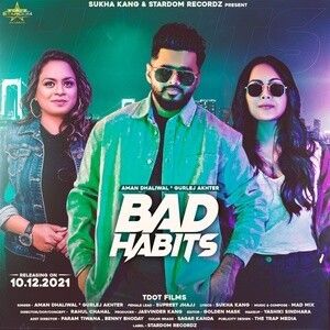 Bad Habits Aman Dhaliwal, Gurlej Akhter Mp3 Song Free Download