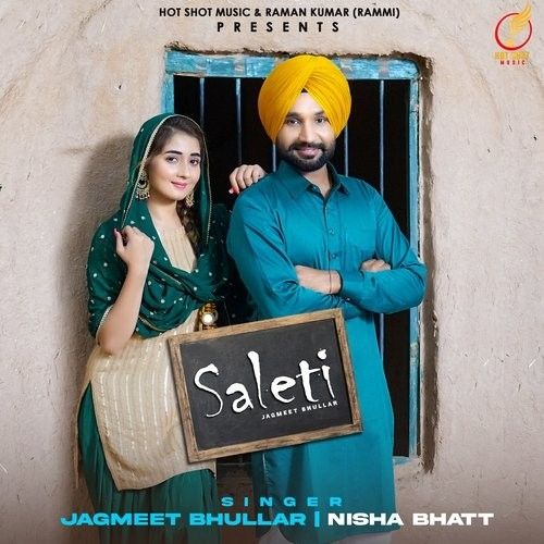 Saleti Jagmeet Bhullar, Nisha Bhatt Mp3 Song Free Download