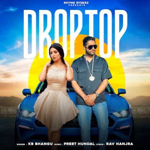 Droptop KB Bhangu Mp3 Song Free Download
