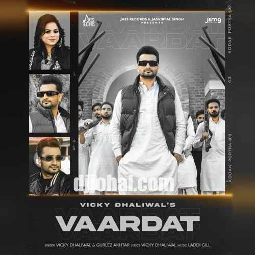 Vaardat Vicky Dhaliwal, Gurlez Akhtar Mp3 Song Free Download