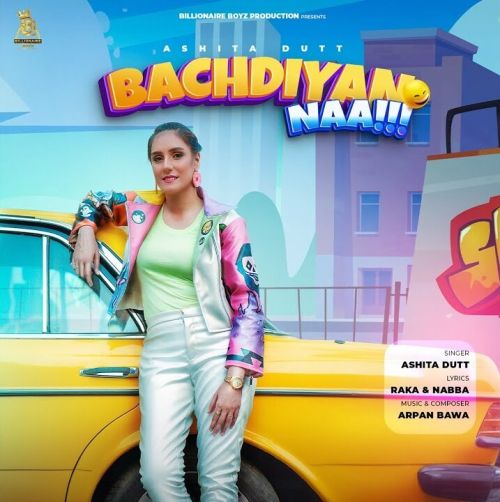 Bachdiyan Naa Ashita Dutt Mp3 Song Free Download